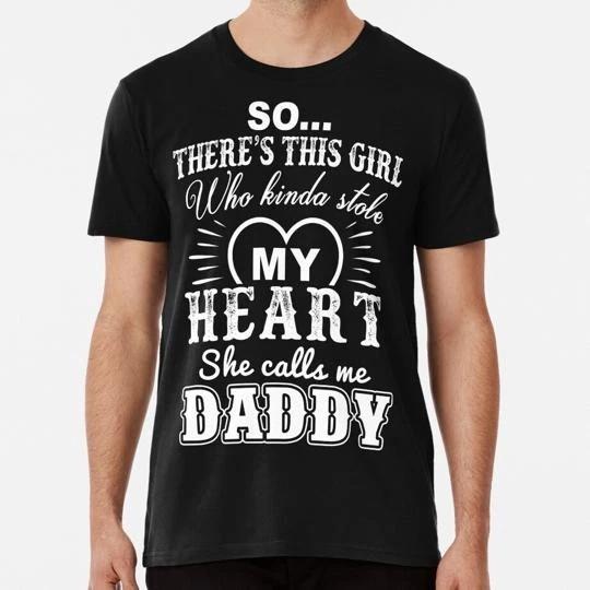 There s This Girl Who Stole My Heart She Calls Me Daddy S-5XL USA Made T-shirt 3XL