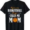 Meu Jogador de Basquete Favorito Me Chama de Mãe Camiseta Dia das Mães