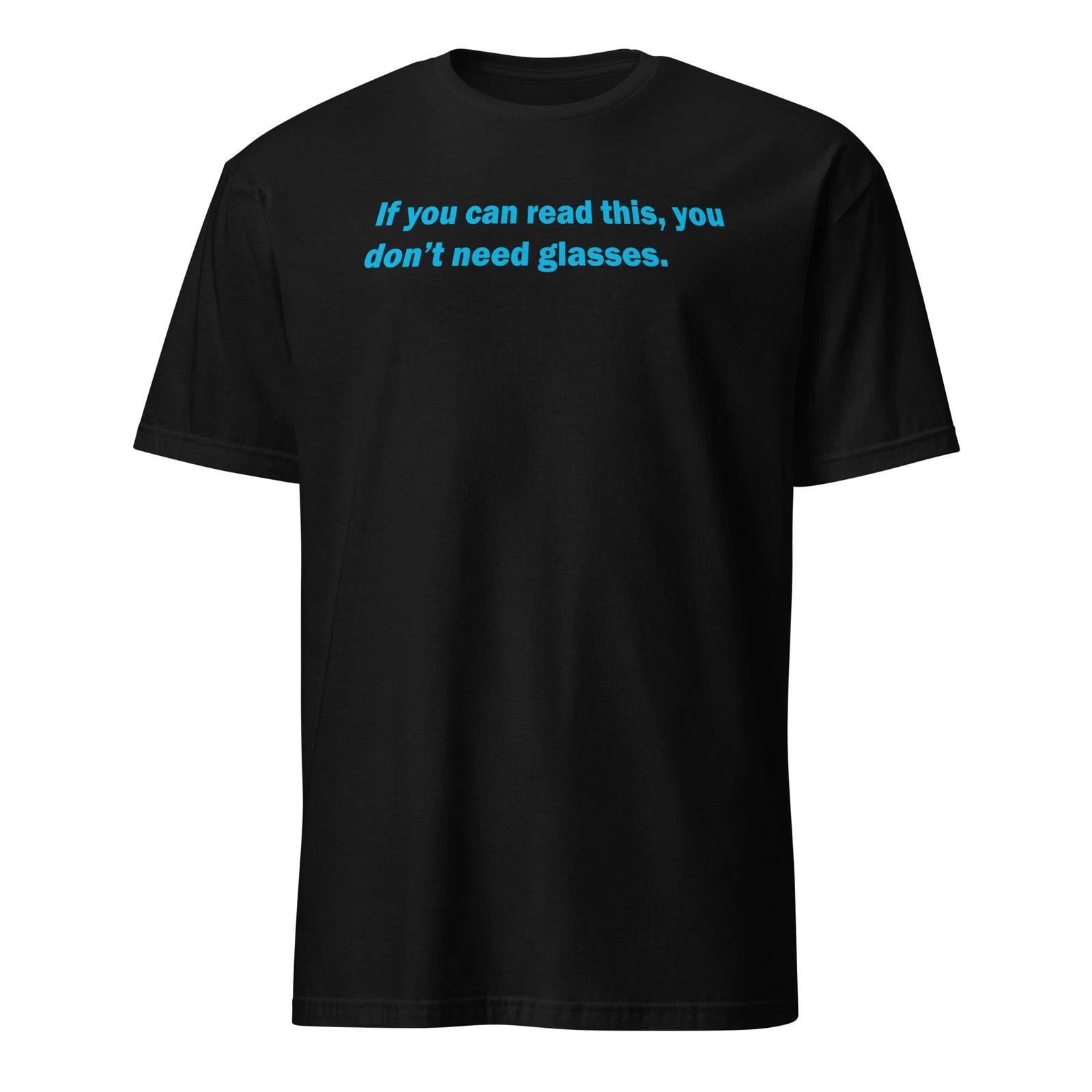 If You Can Read This You Don t Need Glasses - Spaceballs Shirt - Unisex S