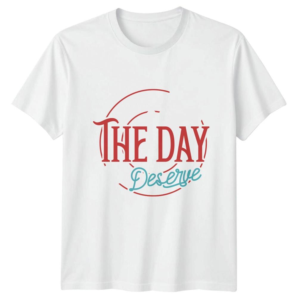 Have The Day You Deserve TShirt Skeleton Funny Slogan Quote Tee S
