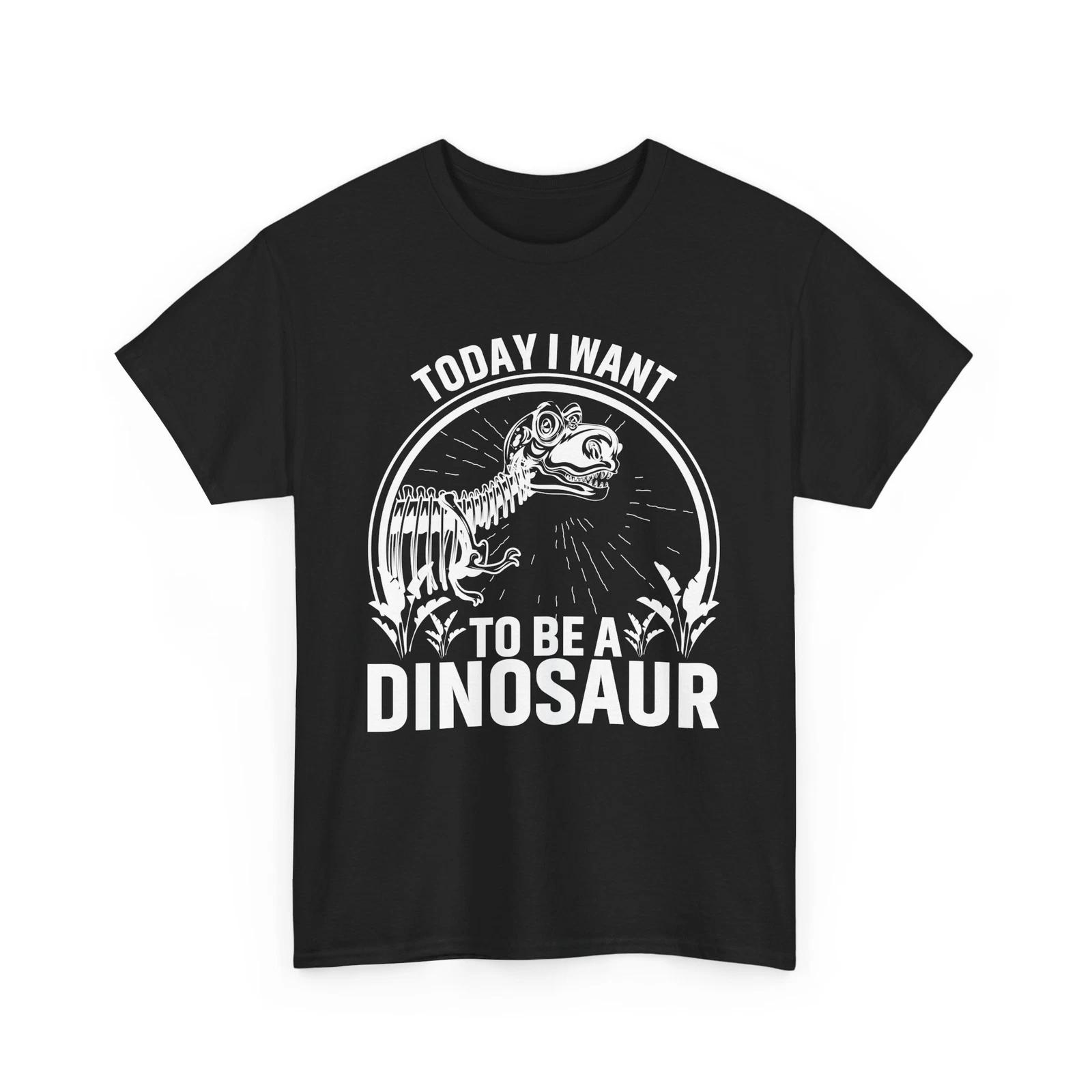 Dinosaur T-Shirt | Funny Prehistoric Tee | Today I Want To Be A Dinosaur tee 3XL