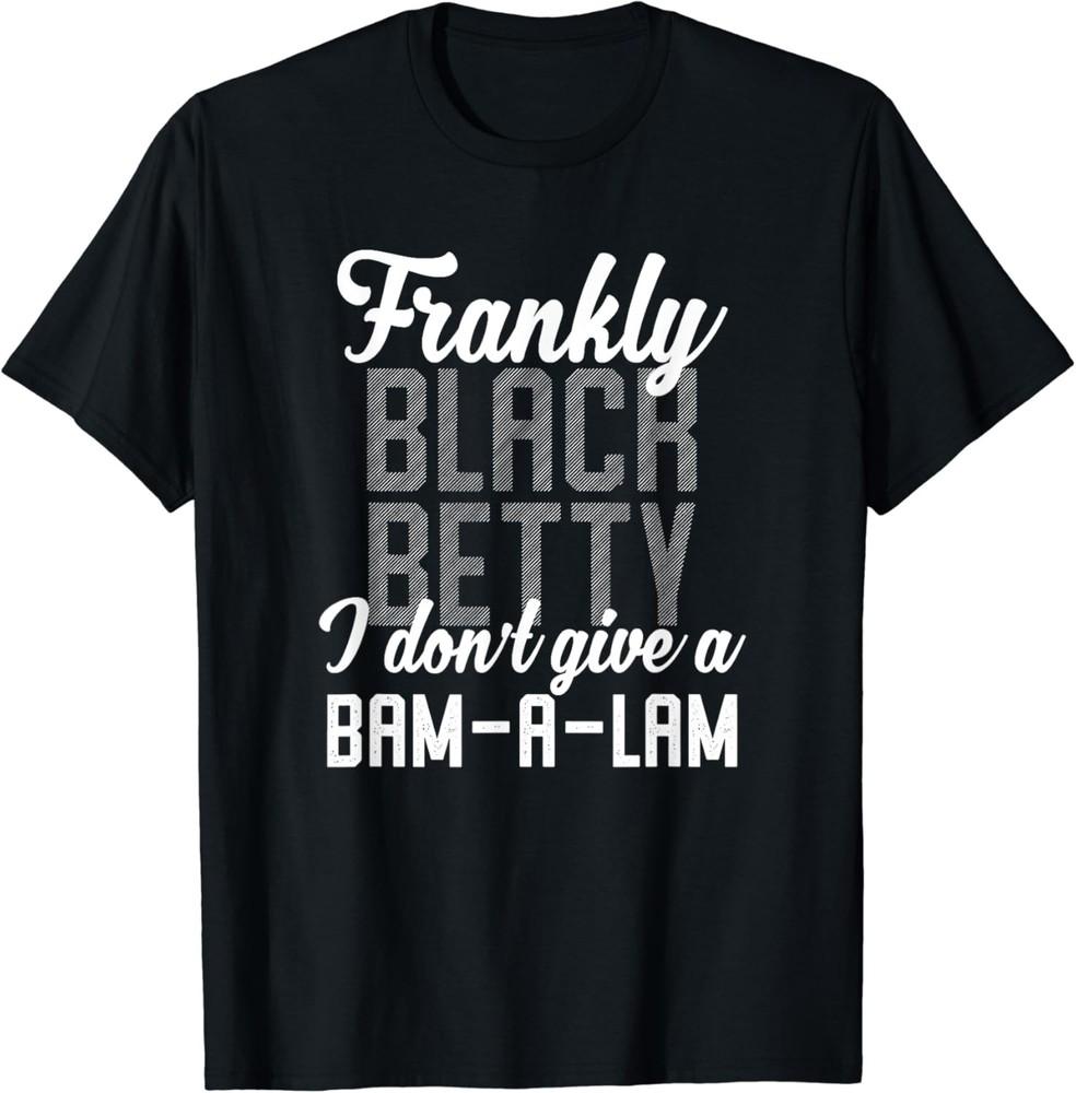 Funny Lyrics Mashup Black Betty Bam-a-Lam T-Shirt Unisex T-Shirt XL