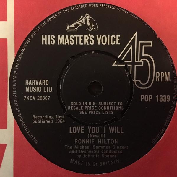 

7inch Record RONNIE HILTON - Love You I Will POP1339 His Master s Vo 1964 UK Pop Used