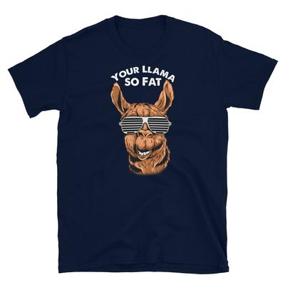 Adult Humor Your Mom Jokes Your Llama So Fat Short-Sleeve Unisex T-Shirt