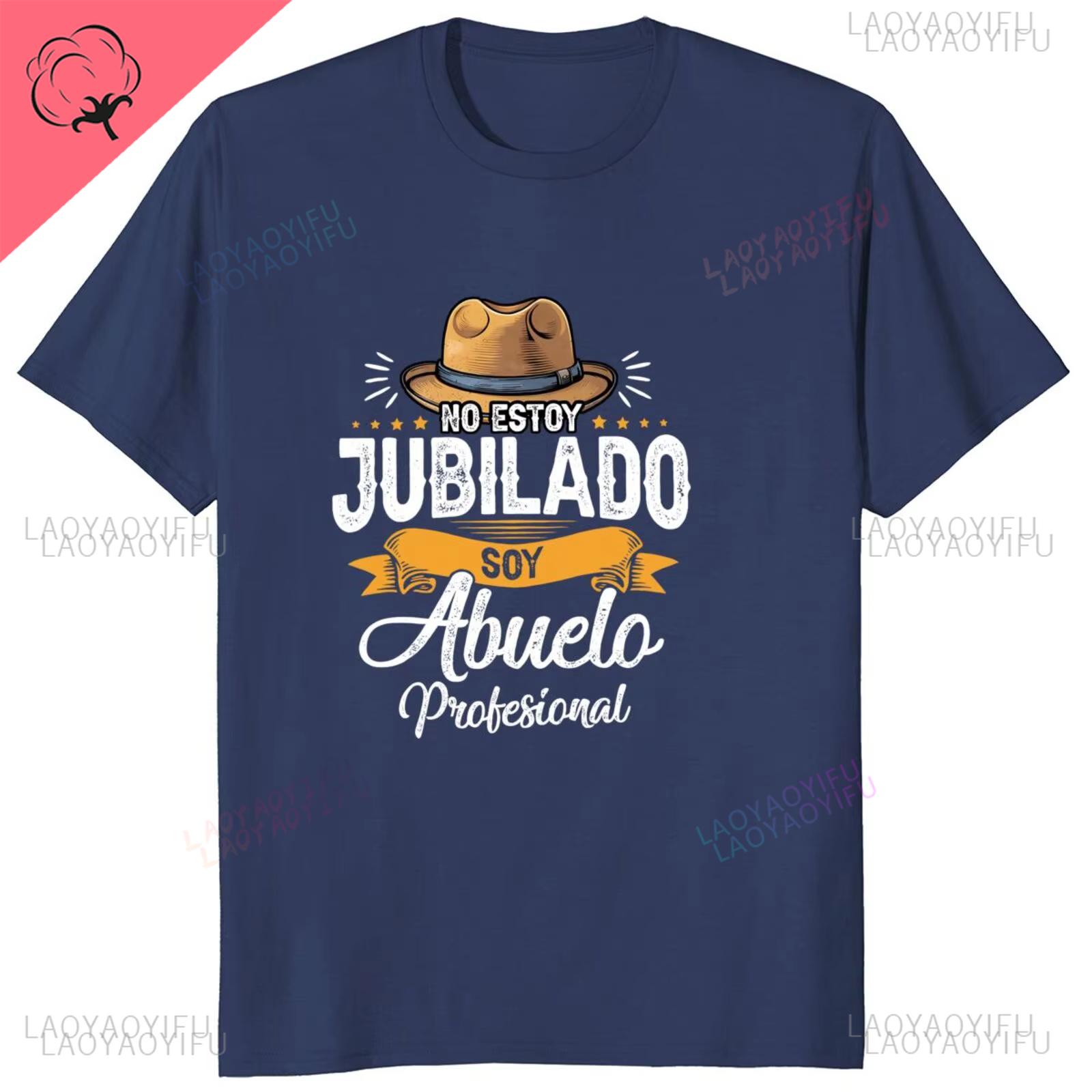 Im Not Retired Im A Professional Grandpa Unique T Shirt Spanish Father Day Birthday Papa Grandfather Gift Tee Hipster Streetwear 4XL