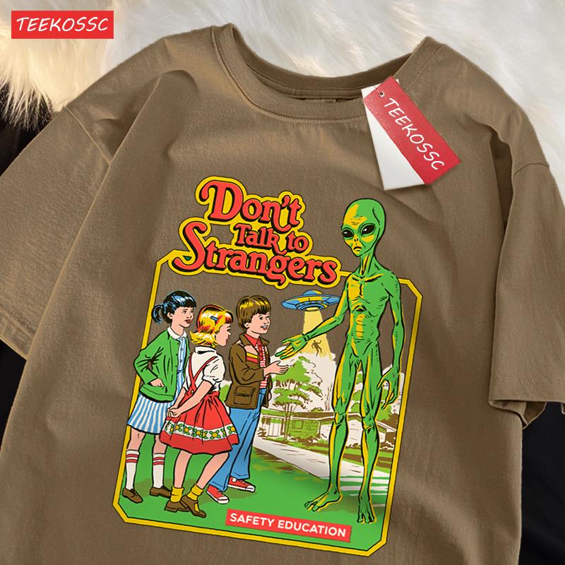 Don’T Talk To Strangers Print T-Shirt Street Breathable Tshirt Fashion Loose Tees Cotton Oversized Street Clothes Men Women