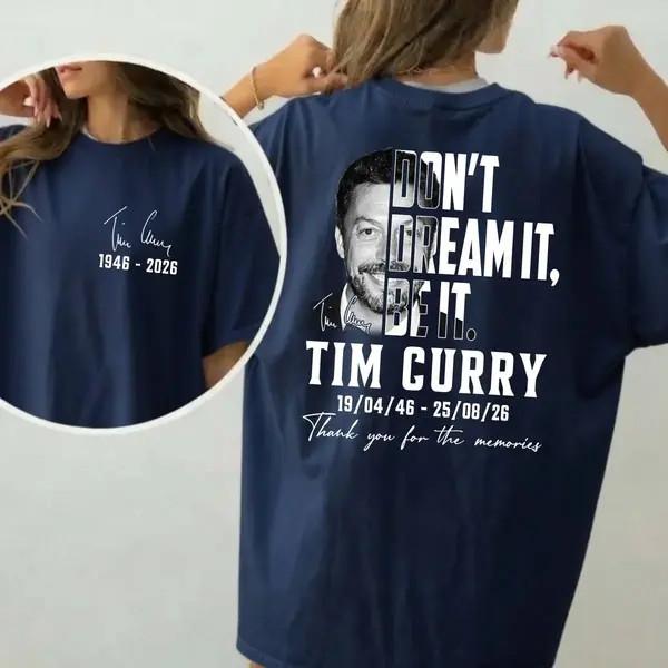 Tim Curry 1946–2026 Don’t Dream It Be It Memorial T-Shirt Gift for Movie Fans