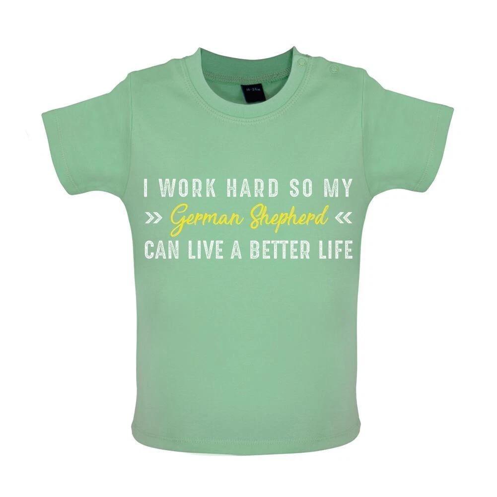 

I Work Hard For My German Shepherd - Baby Kids Boys Girls Unisex T-Shirt / Babygrow - Dogs Alsation 120