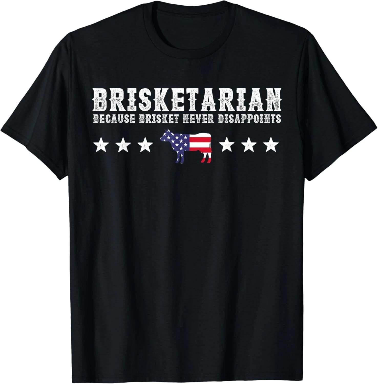 Brisketarian Because Brisket Never Disappoints BBQ Lover Gift Unisex T-Shirt L