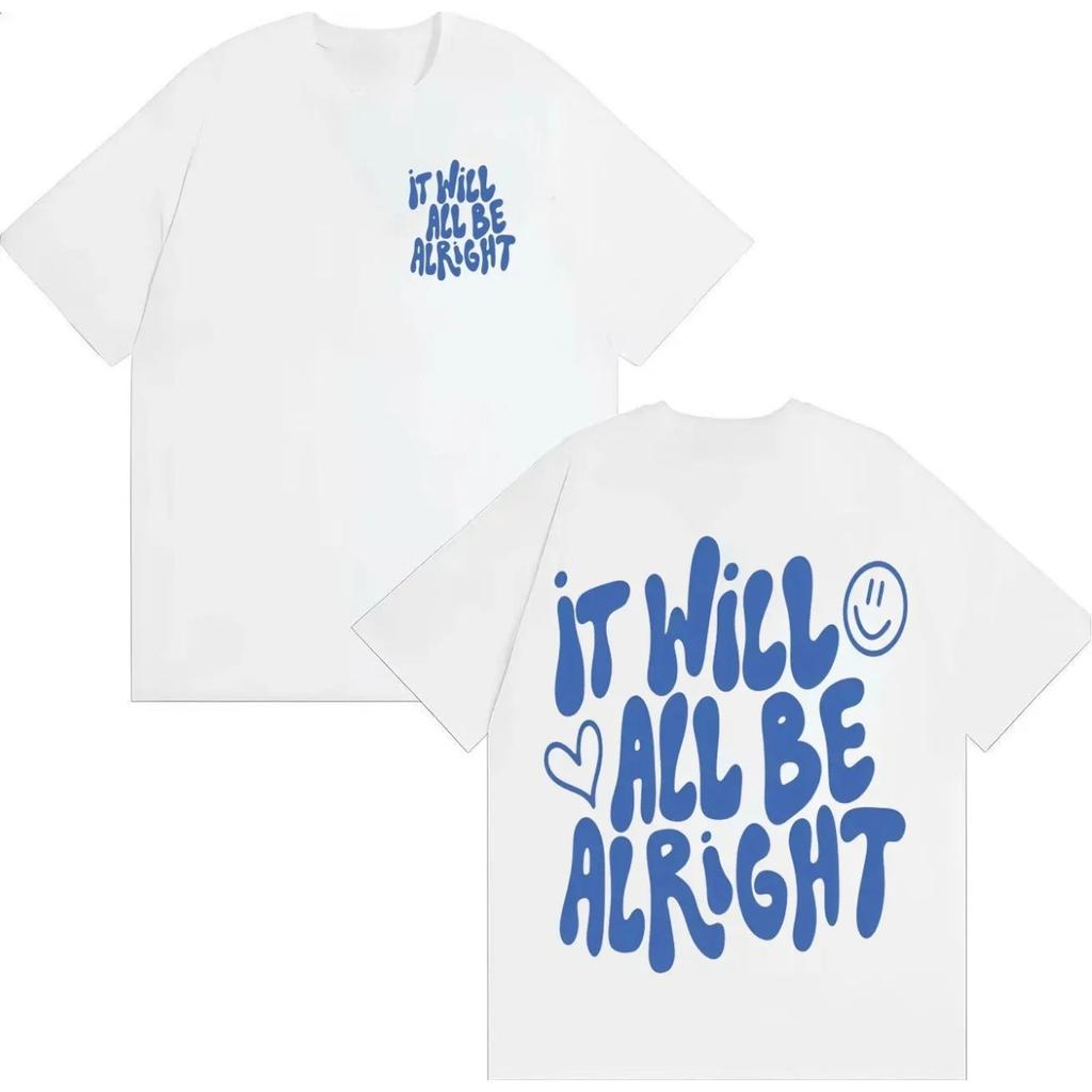 2026 It Will All Be Alright T-Shirt Trendy Graphics Harajuku Short Sleeve T-shirt Men's Women Hot Sale Cozy Casual T Shirts