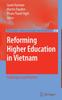 The Reforming Higher Education In Vietnam : Challenges and Priorities : 29 Book