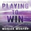 Playing To Win by Monica Murphy Paperback Book 9781405969758