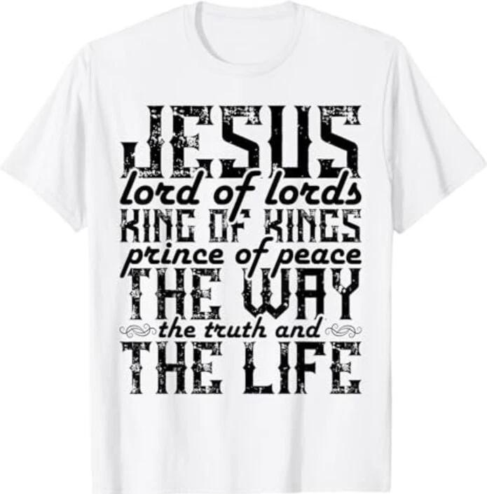 Jesus Lord Of Lords King Of Kings Prince Of Peace The Way T-Shirt L