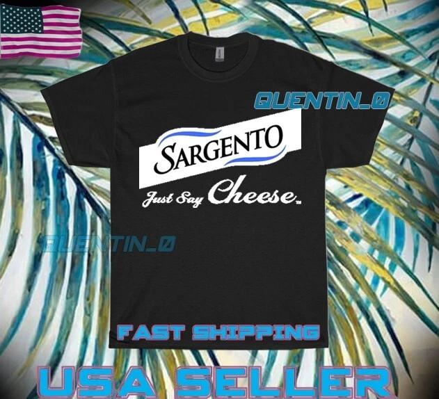 

NEW Shirt PREMIUM SARGENTO JUST SAY CHEE LOGO T-Shirt FUNNY UNISEX SIZE S TO 5XL 3XL