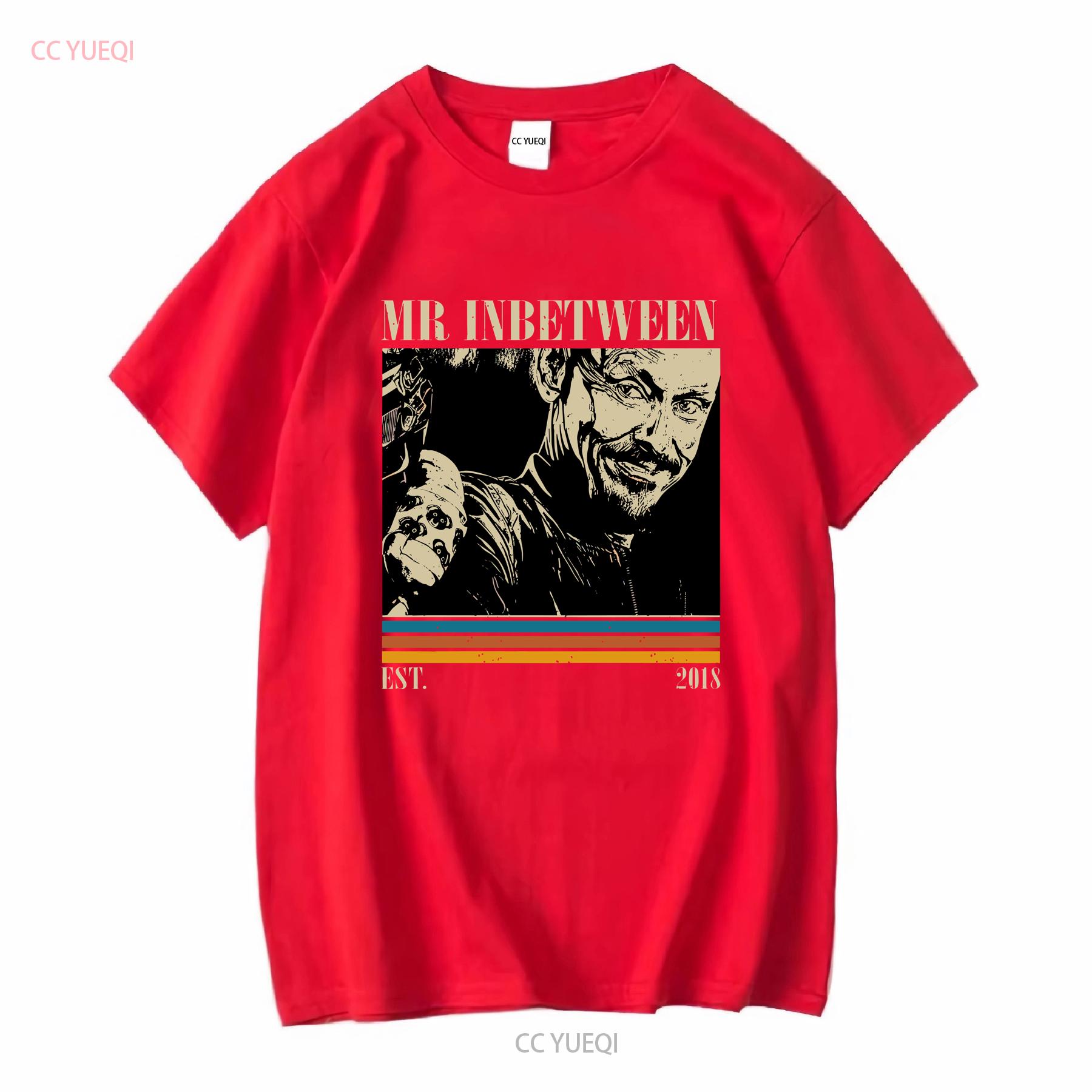 Mr Inbetween Movie T Shirt Style SweaT Classic Couples long or short sleeves vintage Washed fashion Stylish Stretched S