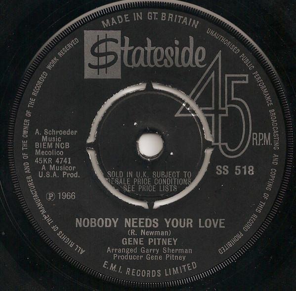 

7inch Record GENE PITNEY - Nobody Needs Your Love SS518 Stateside 1966 UK Pop Used