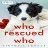 Who Rescued Who by Victoria Schade Paperback Book 9780593098837