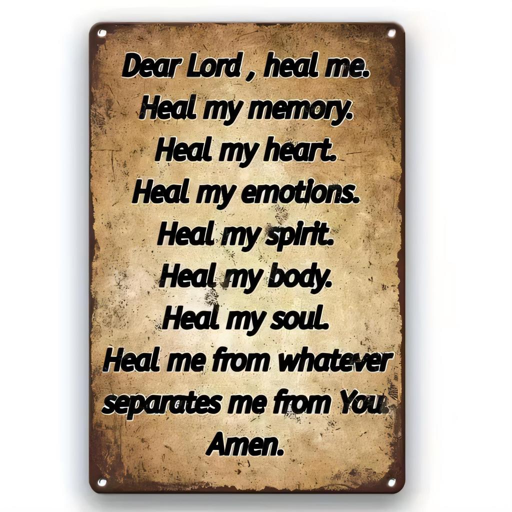 Tin Sign Dear Lord Heal Me Prayer Quote Vintage Metal Plaque Wall Art for Church Home Bar Garage Decor with Distressed Rustic Lo
