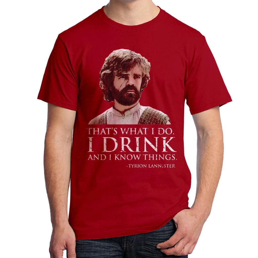I Drink And I Know Things Funny Tyrion Lannister T Shirt New 100 Cotton Short Sleeve ONeck Tshirt Casual Mens Top