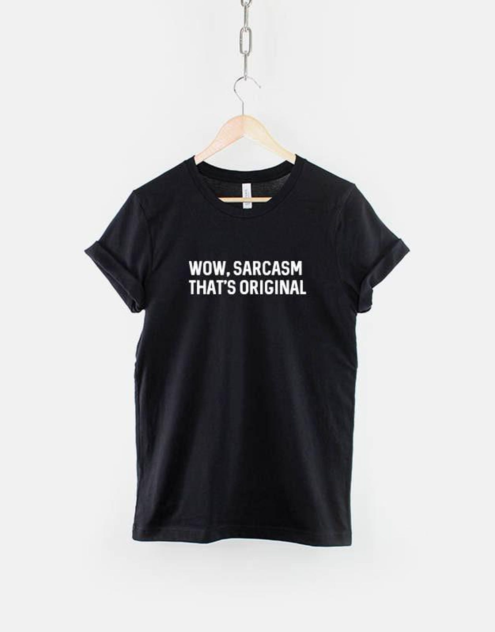 Sarcastic Quote Shirt, Wow Sarcasm That s Original, Funny Humor Tee M