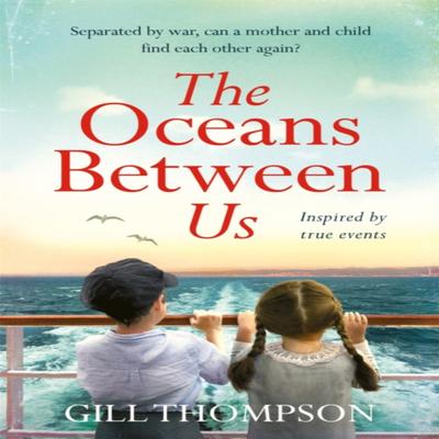 The Oceans Between Us by Gill Thompson Paperback Book 9781472257963