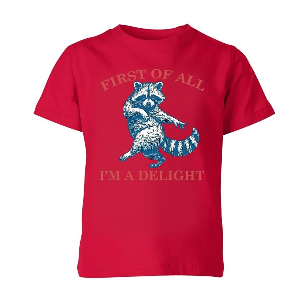 First Of All Im A Delight Shirt Funny Raccoon Sarcastic Quote Unisex Tshirt S