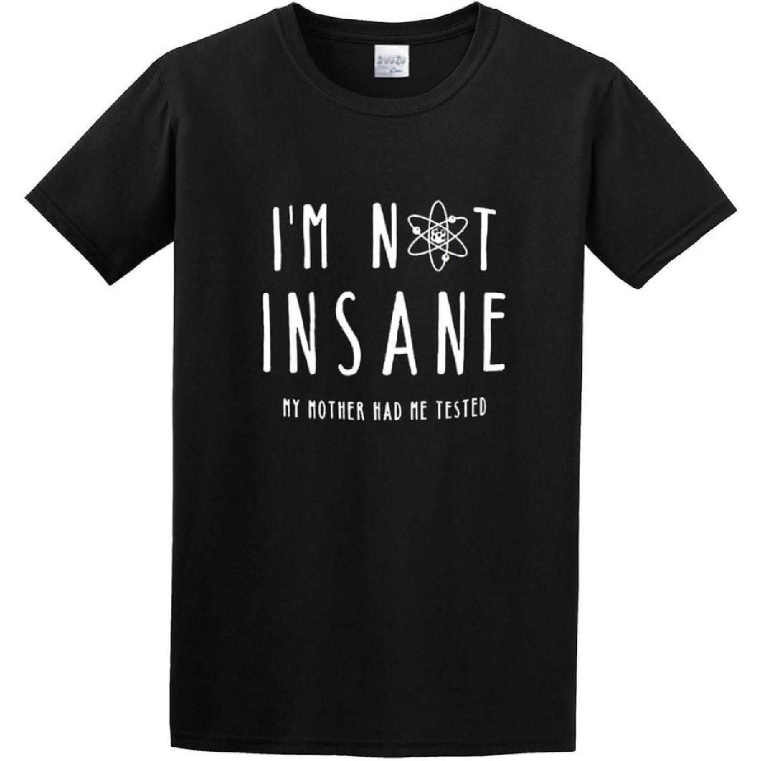 ZHONGWO with Funny Quotes I m Not Insane My Mother Had Me Tested Cotton Shirt Men s T Shirt S