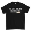 1 Shot 1 Kill No Luck All Skill Printed T Shirt