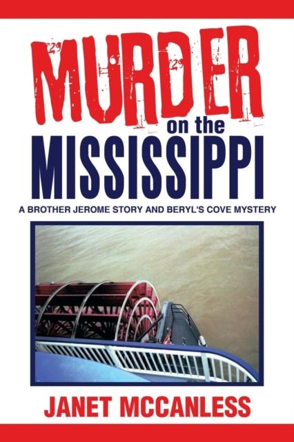 Książka Murder On the Mississippi : A Brother Jerome Story and Beryl's Cove Mystery