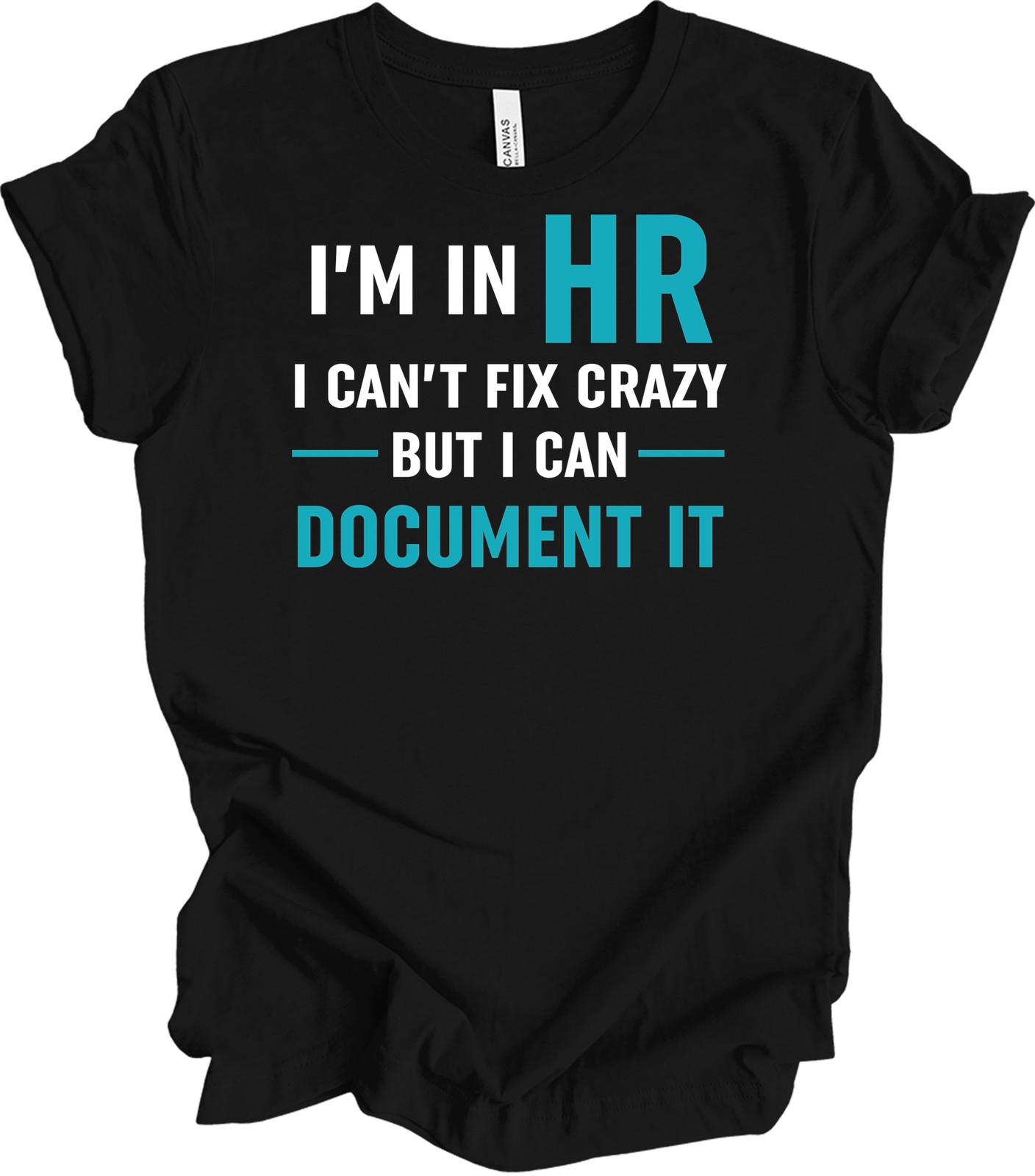 Human Resources HR Shirt HR Gift HR Manager Co-worker Gift Document It Teal XL