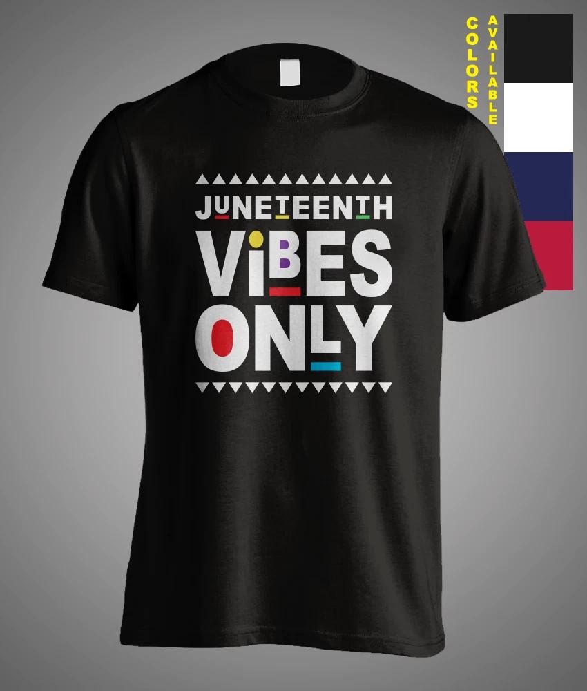 Juneteenth Vibes Only Black Lives Matter BLM Melanin Best Gift T-Shirt Martin XXXL
