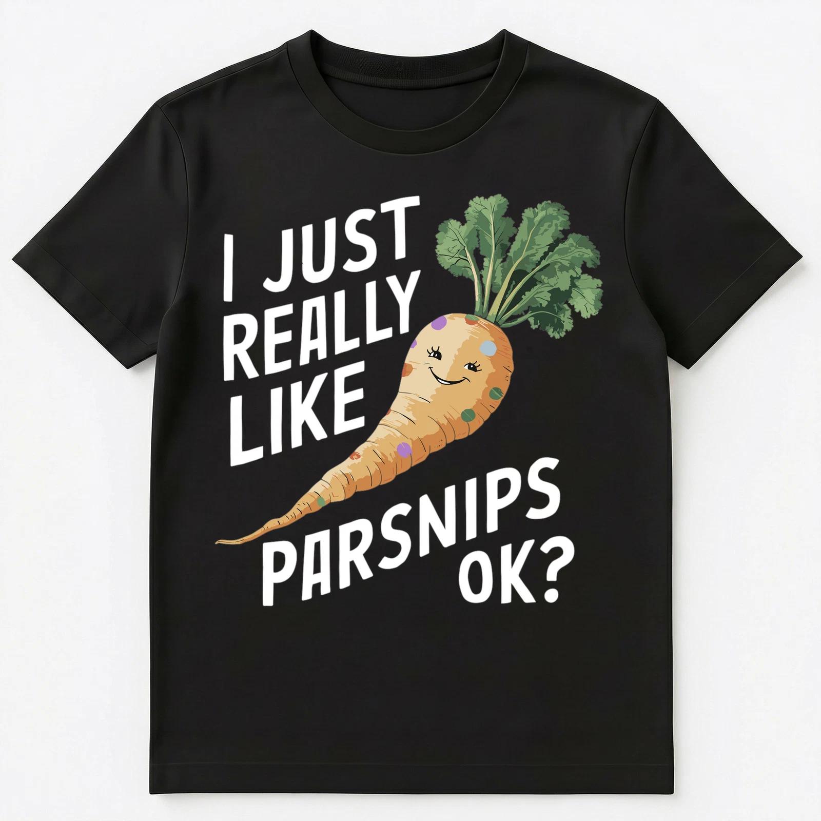 

Im Just Really Into Parsnips Ok Unisex T-Shirt L