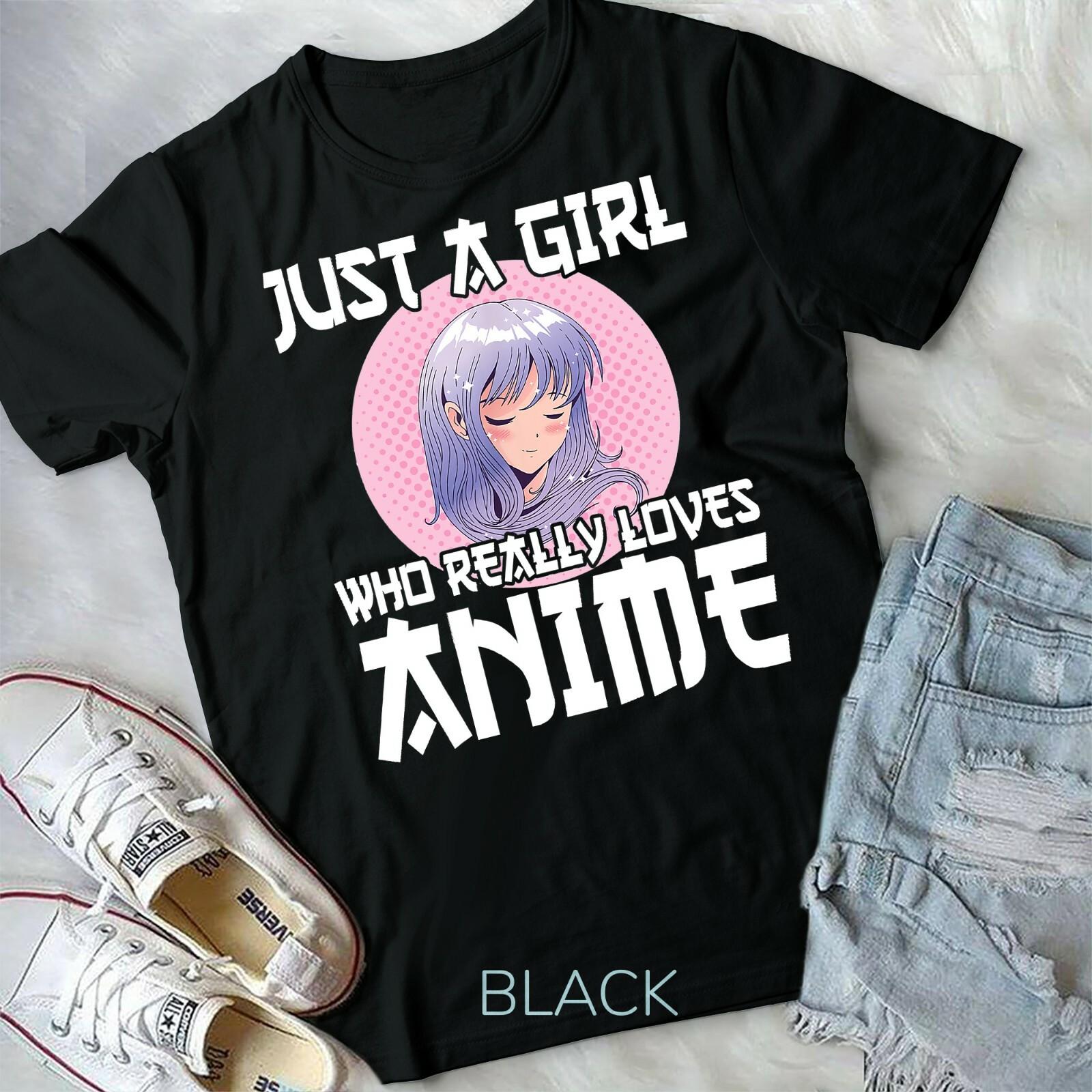 Anime Girl Merch Otaku Gift Just A Girl Who Loves Anime Unisex Form T-shirt XL