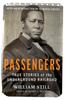 Libro Passengers : True Stories of the Underground Railroad