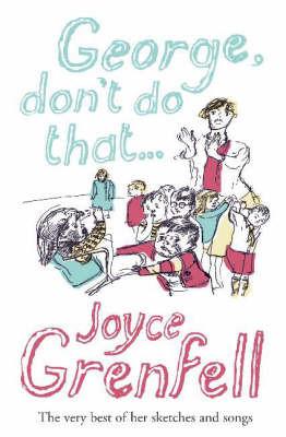 George Dont Do That . . . by Joyce Grenfell Paperback Book 9780340896372