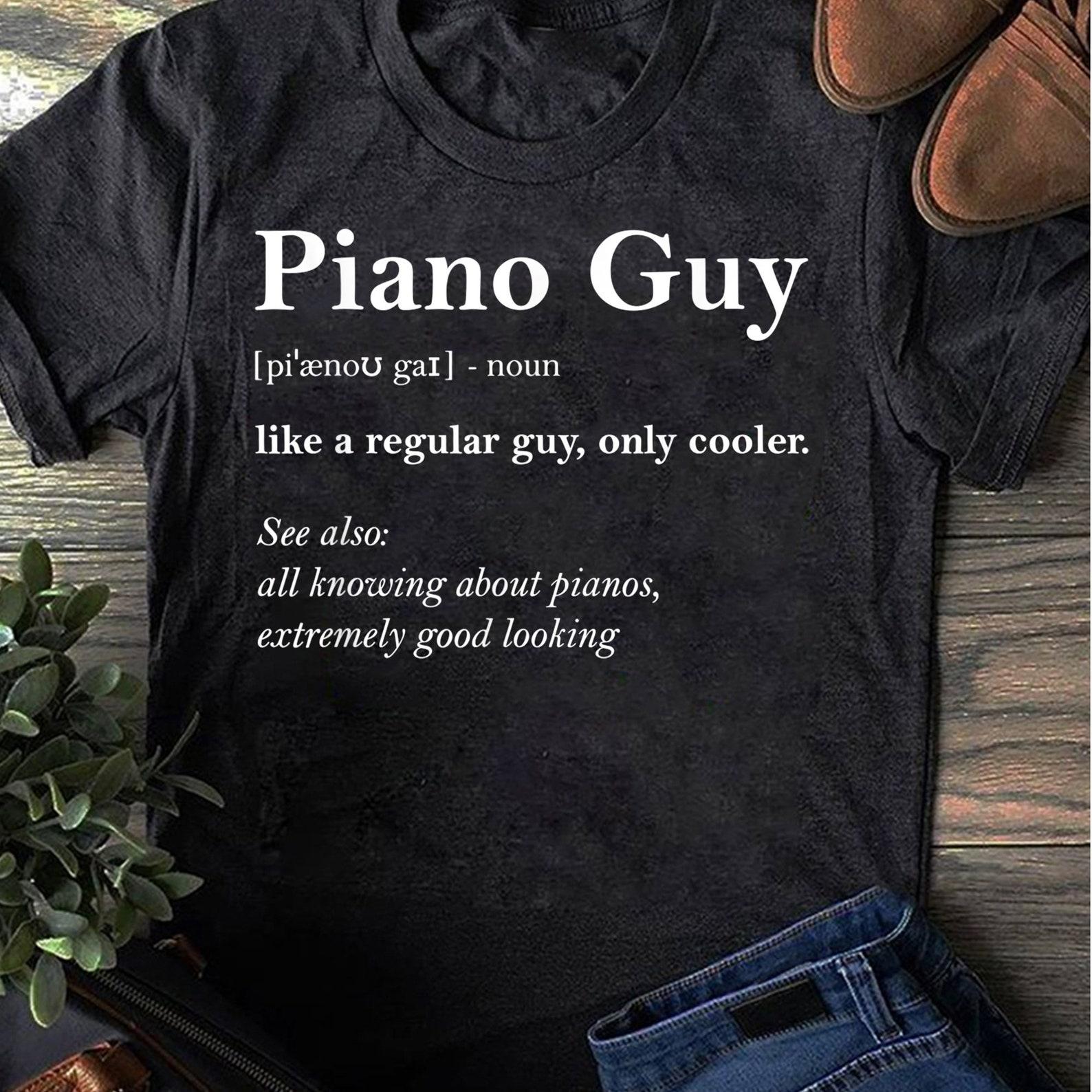 Piano Guy Definition Funny Boy Piano Gift Piano Player T-Shirt, Piano Player, Piano Lover, Gifts For Piano Music Instrument Lover L