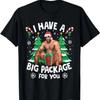 Christmas I Have A Big Package For You Naughty Big Black Guy Unisex T-Shirt