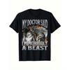 Funny Werewolf Meme T-Shirt - 'My Doctor Said I'm Morbidly A Beast' Graphic, 100