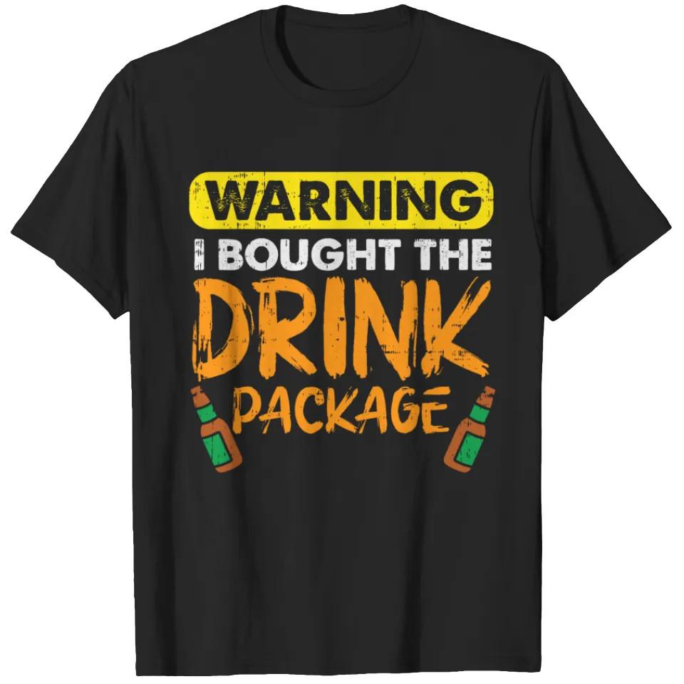Warning I Bought Drink Package Beer Cruise Drinking T-Shirt