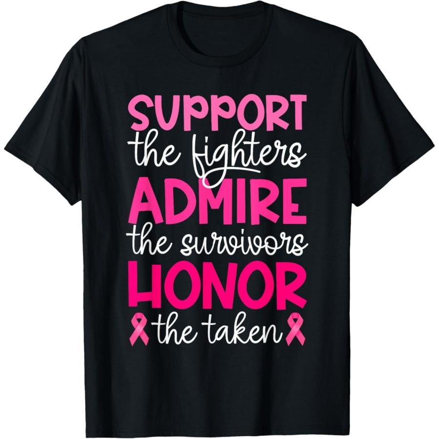 Breast Cancer Support Admire Honor Breast Cancer Awareness T-Shirt S