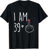 Ik Ben 39 Plus 1 Middenvinger Voor Een 40ste Verjaardag Voor Vrouwen T-shirt