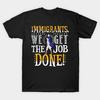 Unisex Fashion TShirt We Get The Job Done Print TShirt Plus Size S-5XL T-Shirt 100%Cotton Tops O Neck Short Sleeve Tees
