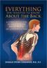 The Everything You Wanted To Know About the Back : A Consumers Guide To the Diagnosis and Treatment of Lower Back Pain Book