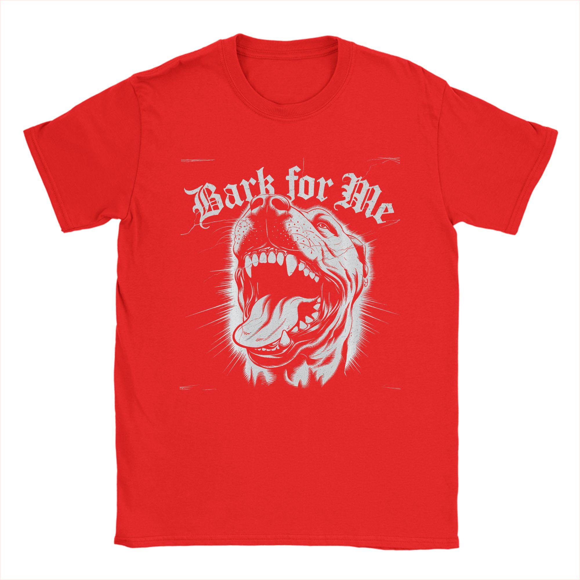 Bark for Me Fierce Dog TShirts Men Vintage 100 Cotton Tees Crew Neck Short Sleeve T Shirt Gift Idea Tops S