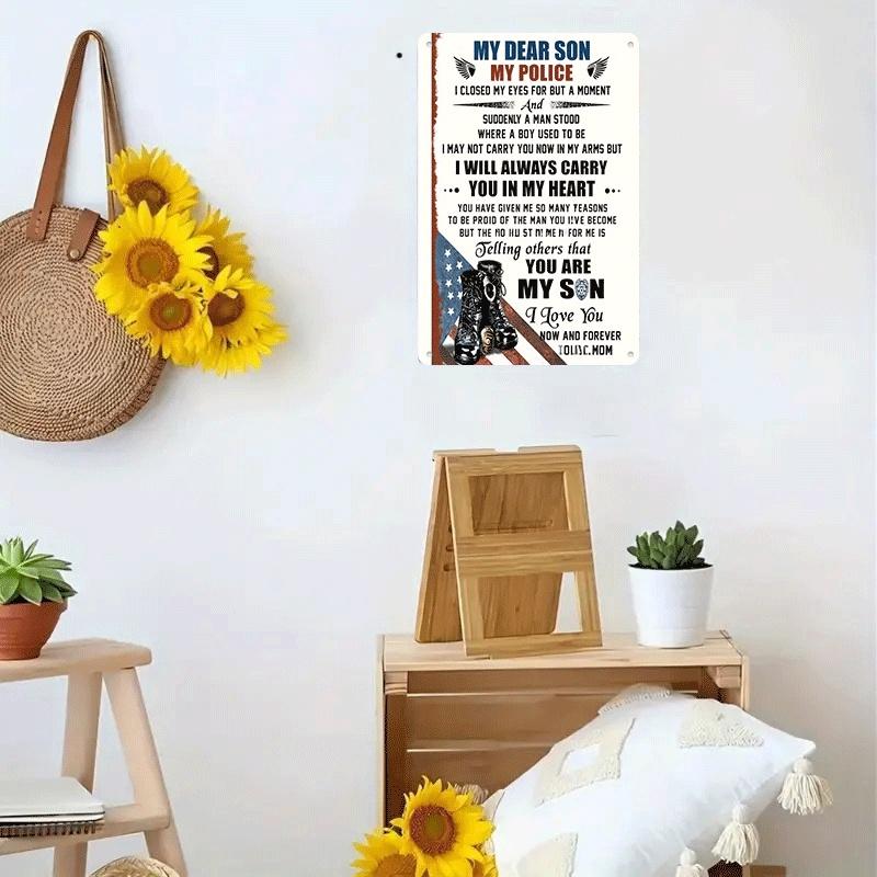 One "My Dear Son My Police" Tin Wall Hanging Plaque Is a Heartfelt Gift To Express Love and Pride To Your Police Officer Son. It