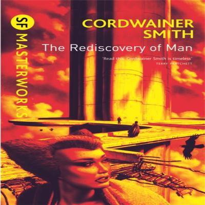 The Rediscovery of Man by Cordwainer Smith Paperback Book 9780575094246