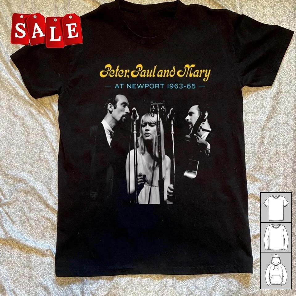 

New Peter Paul And Mary Gift For Fans Unisex S5XL Shirt SS379 Unisex T-Shirt XXXL