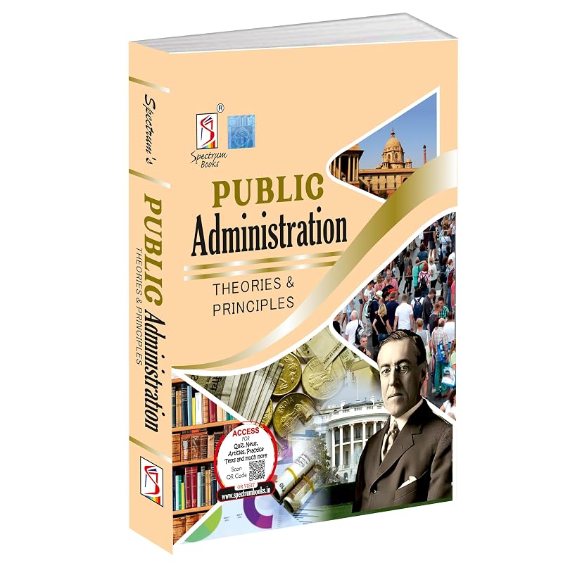 Public Administration Theories & Principles UPSC Civil Services Exam State Administrative Exams 2024/edition