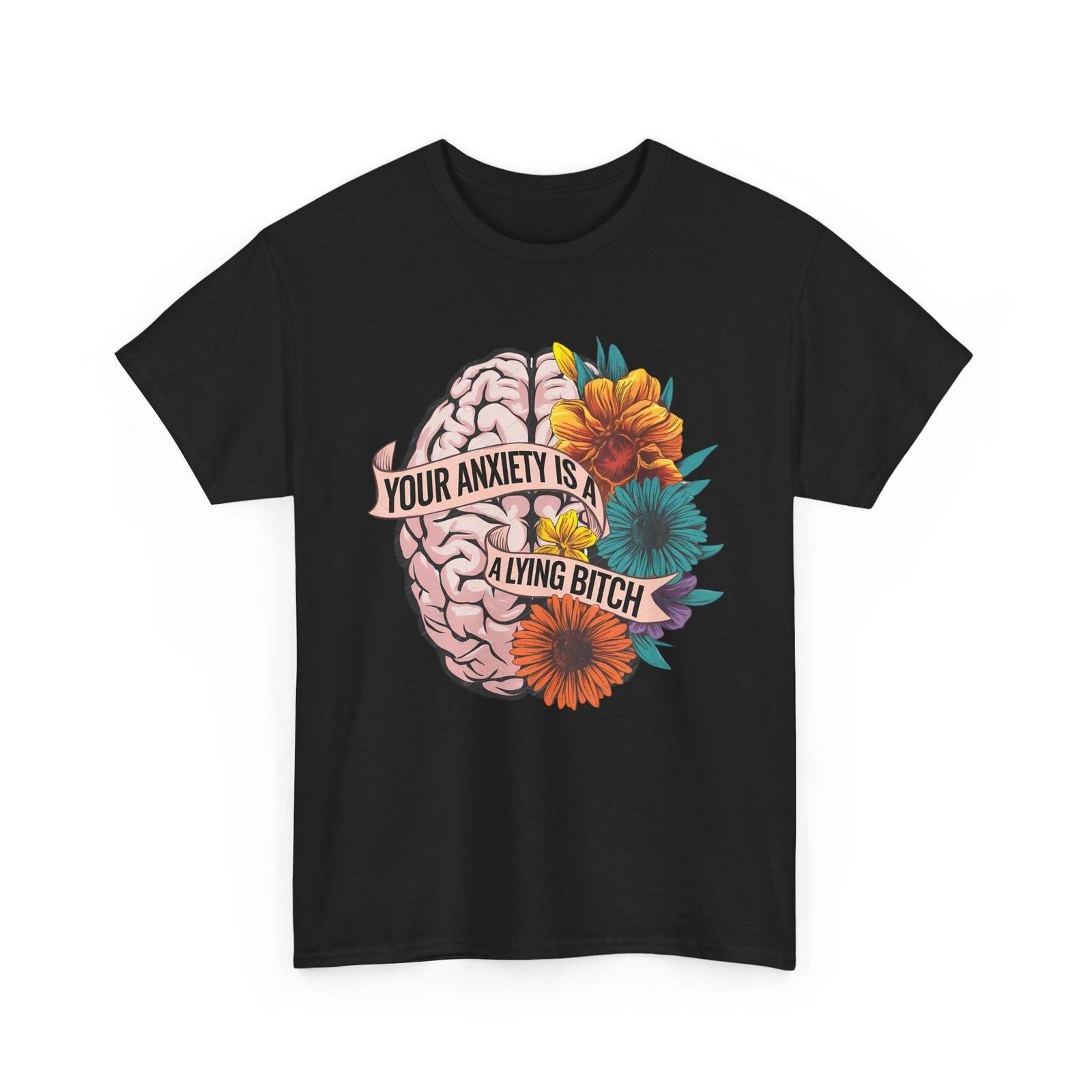 Funny Anxiety T-Shirt - Mental Health Humor - Your Anxiety Is a Lying S