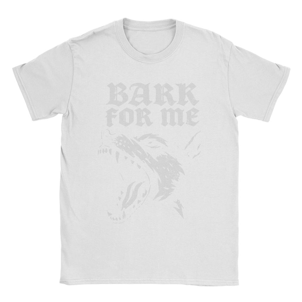 Unisex Bark for Me Fierce Dog T Shirts Pure Cotton Clothing Casual Short Sleeve Crew Neck Tee Shirt Printed TShirts